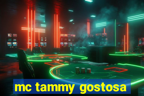 mc tammy gostosa